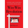 Win-Win Revolution: An Insider's Guide To Investing In the Secondary Mortgage Market