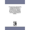 A Practical System of Book-Keeping by Single and Double Entry: Containing Forms of Books and Practical Exercises, Adapted to the Use of the Farmer,