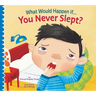 What Would Happen If You Never Slept?