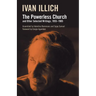 The Powerless Church and Other Selected Writings, 1955- 1985