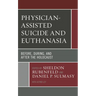 Physician-Assisted Suicide and Euthanasia: Before, During, and After the Holocaust