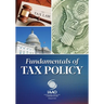 Fundamentals of Tax Policy