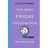 New York Times Games the Best Friday Crosswords: 100 Hard Puzzles