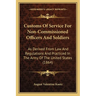Customs Of Service For Non-Commissioned Officers And Soldiers: As Derived From Law And Regulations And Practiced In The Army Of The United States (186