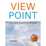 View Point: Human Stories Through the Smartphone Lens