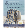 Quilts from Quarters: 12 Clever Quilt Patterns to Make from Fat or Long Quarters