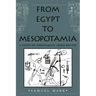 From Egypt to Mesopotamia: A Study of Predynastic Trade Routes Volume 4