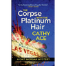 The Corpse with the Platinum Hair 2nd Edition: 2nd Edition