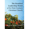 The Stratified Leadership Model of the First-Century Christian Church