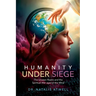 Humanity Under Siege: The Unseen Realm and the Spiritual War Against the Mind