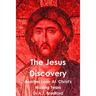 The Jesus Discovery - Another Look at Christ's Missing Years