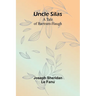 Uncle Silas: A Tale of Bartram-Haugh