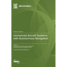 Unmanned Aircraft Systems with Autonomous Navigation