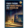 Power Trading with MarketProfile and Orderflow