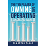 The Ten Pillars of Owning and Operating a Successful Business