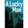 A Lucky Man: An Anthony Rogue Novel