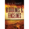 Bloodlines & Fencelines