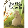The Skin You're In