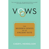 Vows: The Modern Genius of an Ancient Rite