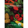 Accidentally Green: Building an Organic Livelihood