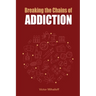 Breaking the Chains of Addiction