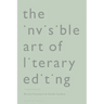 The Invisible Art of Literary Editing