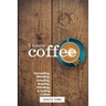 I Know Coffee: Harvesting, Blending, Roasting, Brewing, Grinding & Tasting Coffee