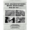 Our Grandfathers Were Braceros And We Too...