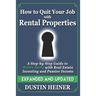 How to Quit Your Job with Rental Properties: Expanded and Updated, A Step-by-Step Guide to Retire Early with Real Estate Investing and Passive Income