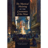 The Mystical Meaning of the Ceremonies of the Mass