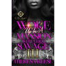 Woke Up In A Mansion With A Rich Savage 3: An African American Romance: Finale