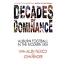 Decades of Dominance: Auburn Football in the Modern Era