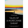 Tales of a Morecambe Shrimp: A Lancashire Lass's Memories of Jazz, Heydays and Stormy Seas