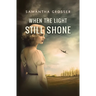 When the Light Still Shone