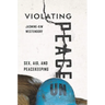 Violating Peace: Sex, Aid, and Peacekeeping