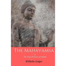 The Mahavamsa: or the Great Chronicle of Srilanka