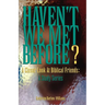 Haven't We Met Before?: A Closer Look at Biblical Friends: A Study Series