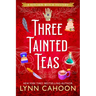 Three Tainted Teas