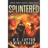 Splintered - Shock Point Book 4: A Thrilling Post-Apocalyptic Survival Series