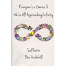 Everyone's a Genius & We're All Approaching Infinity