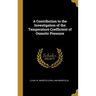 A Contribution to the Investigation of the Temperature Coefficient of Osmotic Pressure