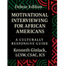 Motivational Interviewing for African Americans: Deluxe Edition