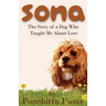 Sona: The Story of a Dog Who Taught Me About Love