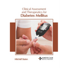 Clinical Assessment and Therapeutics for Diabetes Mellitus