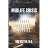 Midlife Crisis: Adapt, Evolve, Survive