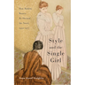 Style and the Single Girl: How Modern Women Re-Dressed the Novel, 1922-1977