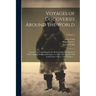 Voyages of Discoveries Around the World: Successively Undertaken by the Hon. Commodore Byron in 1764, Captains Wallis and Carteret in 1766, and Captai