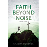 Faith Beyond Noise: Threads of Faith