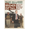 The Bremer Detail: Protecting the Most Threatened Man in the World
