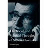 The Social and Political Thought of Noam Chomsky